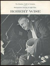 The Directors Guild of America presents a retrospective showing of eight  films by Robert Wise