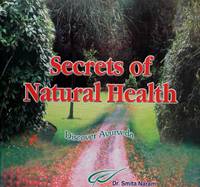 Secrets of Natural Health by Smita Naram - 2002