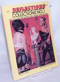 Reflections: collections #1; the best of Reflections by Mistress Antoinette, Fakir Musafar, Robert Blue, Goddess Athena, Mistress Tezra et al - 1981