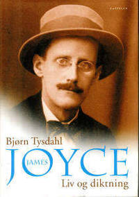 James Joyce. Liv og diktning