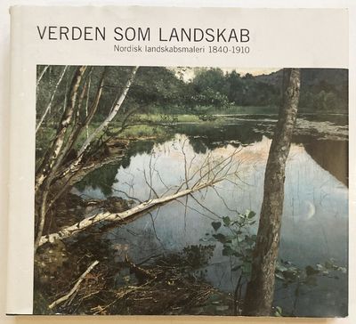 Verden som landskab. Nordisk landskabsmaleri…