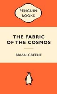 image of The Fabric of the Cosmos: Space, Time and the Texture of Reality (Popular Penguins)