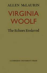 Virginia Woolf : The Echoes Enslaved