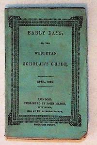 Early Days; or, the Wesleyan Scholar's Guide. April, 1860. Volume XV