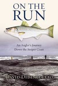 image of On the Run: An Angler's Journey Down the Striper Coast