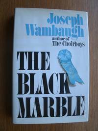 The Black Marble by Joseph Wambaugh - First edition first printing - 1978 - from Scene of the Crime Books, IOBA (SKU: 18520)