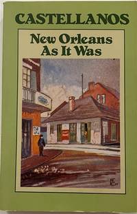 New Orleans as It Was: Episodes of Louisiana Life