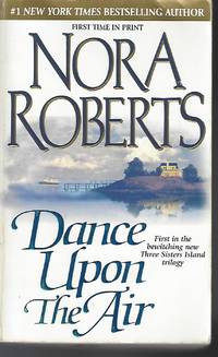 Dance upon the Air (Three Sisters Island Trilogy) by Roberts, Nora - 2001-06-01