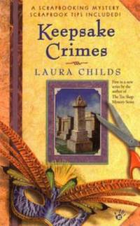 Keepsake Crimes (A Scrapbooking Mystery) by Childs, Laura - 2003