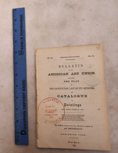 Bulletin of The American Art-Union: Containing the Plan of The Institution, List of It's Officers, and CATALOGUE OF PAINTINGS, and Other Works of Art (No. 13 Oct 25, 1848); Published Semi-Monthly