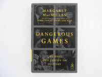 Dangerous Games: The Uses and Abuses of History (signed)