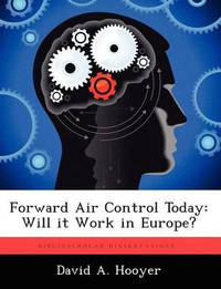 Forward Air Control Today: Will It Work in Europe?