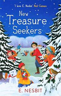 New Treasure Seekers: E. Nesbit (The Bastable Series)