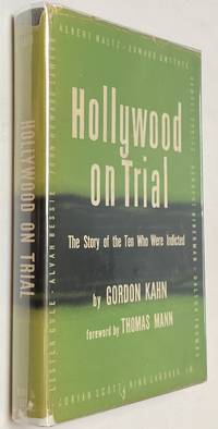 image of Hollywood on trial; the story of the 10 who were indicted. Foreword by Thomas Mann