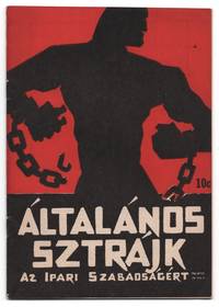 Általános Sztrájk: Az Ipari Szabadságért