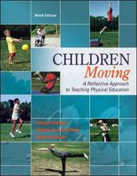 Children Moving : A Reflective Approach to Teaching Physical Education