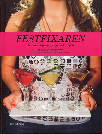 Festfixaren. De bästa tipsen för en lyckad fest.
