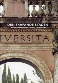 Den skapande staden. Idéhistoriska miljöer.