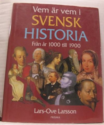 Vem är vem i svensk historia. Från år 1000 till…