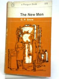 The New Men by C.P. Snow - 1965