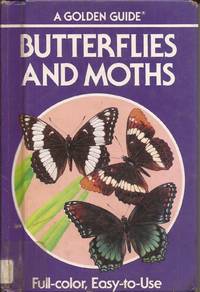 Butterflies and Moths; A Guide to the More Common American Species; Scholars Edition (Goldencraft Reinforced Binding) by Mitchell, Robert T, and Zim, Herbert Spencer - 1987