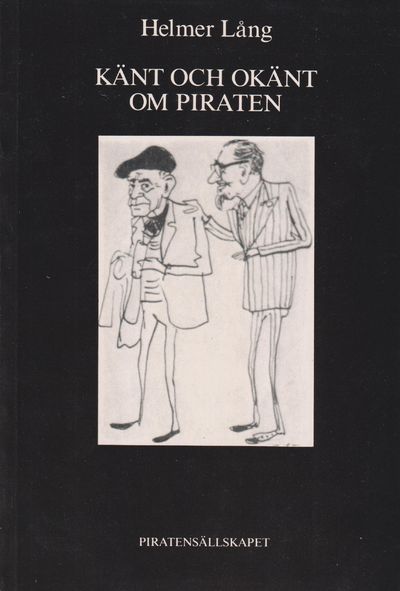 Känt och okänt om Fritiof Nilsson Piraten. Bidrag…
