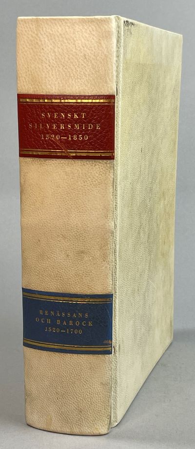 Svenskt silversmide 1520-1850. Del I. Renässans…