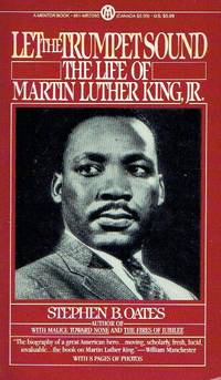 Let the Trumpet Sound: The Life of Martin Luther King, Jr. by Oates, Stephen B