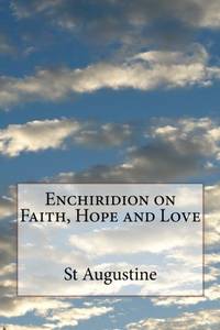Enchiridion on Faith, Hope and Love
