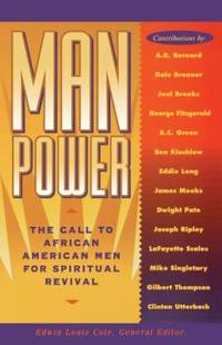 Man Power : The Call for the Spiritual Revival of Men in America