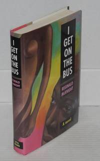 I Get on the Bus; a novel