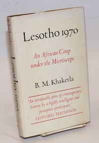 Lesotho 1970: an African coup under the microscope by Khaketla, B. M - 1972