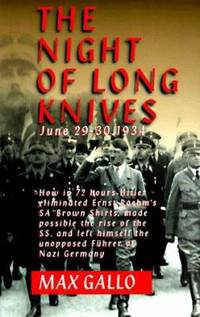 The Night of the Long Knives : June 29-30, 1934