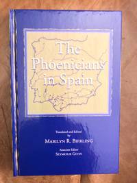 image of The Phoenicians in Spain: an Archaeological Review of the Eighth-Sixth Centuries B.C.E. : a Collection of Articles Translated From Spanish