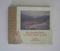 The Donner Party Chronicles A Day-by-Day Account of a Doomed Wagon Train, 1846-47 by Frank Mullen Jr - 1997