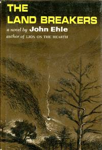 The Land Breakers by EHLE, John - 1967