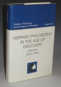 Hispanic Philosophy in the Age of Discovery (Studies in Philosophy and the History of Philosophy, Vol. 29)