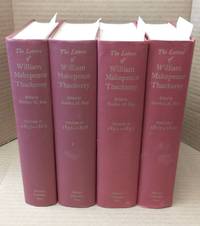 THE LETTERS AND PRIVATE PAPERS OF WILLIAM MAKEPEACE THACKERAY [4 VOLUMES]