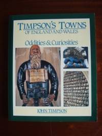 Timpson's Towns of England and Wales  -  Oddities and Curiosities