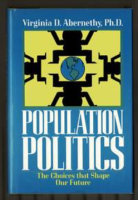 Population Politics: The Choices That Shape Our Future