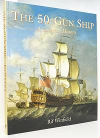 The 50-Gun Ship: A Complete History
