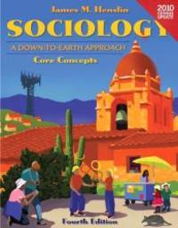 Sociology: A Down to Earth Approach Core Concepts,   Census Update (4th Edition) by James M. Henslin - 2011-03-09