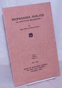 Propaganda Analysis: An annotated bibliography. Series 1, Volume 1, Number 2 by Dale, Edgar and Norma Vernon - 1940