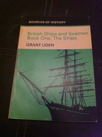 British Ships and Seamen by Uden, Grant - 1969-02-01