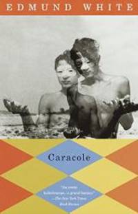 Caracole (Vintage International) by Edmund White - 1996-08-03