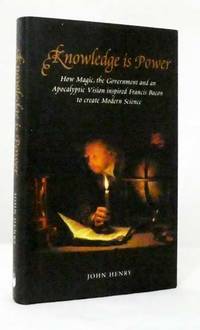 image of Knowledge is Power Francis Bacon and the Method of Science (Revolutions in Science)