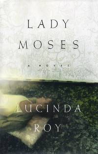 Lady Moses by Roy, Lucinda - 1998