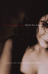 image of Fall on Your Knees A Novel