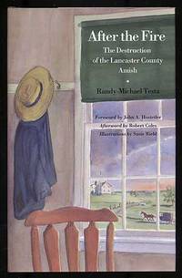 image of After the Fire: The Destruction of the Lancaster County Amish