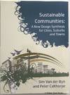 Sustainable Communities: A New Design Synthesis for Cities, Suburbs and Towns
